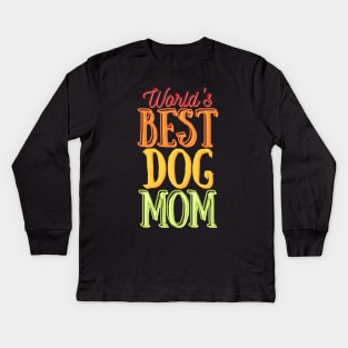 World's Best Dog Mom Kids Long Sleeve T-Shirt